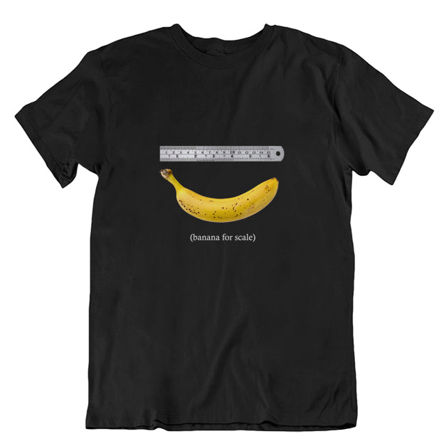 Banana for Scale T-shirt