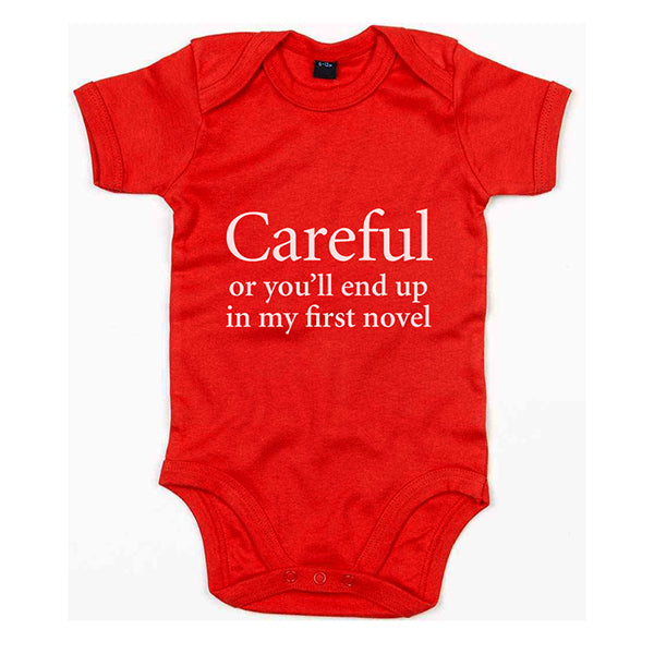 Careful or You'll End Up in my First Novel Babygro - 5 colours available