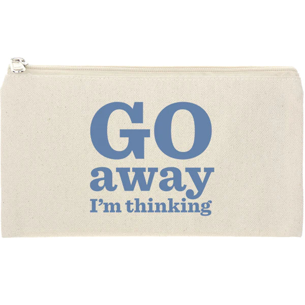 Go Away I'm Thinking Pencil Case - pack of 6