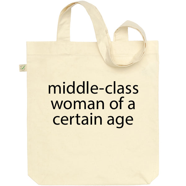 Middle-Class Woman of a Certain Age Tote Bag - Cream
