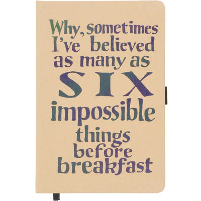 Six Impossible Things Before Breakfast Notebook