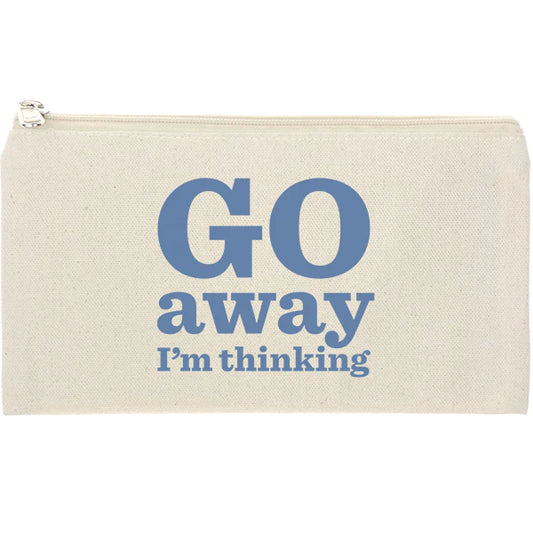 Go Away I'm Thinking Pencil Case - pack of 6