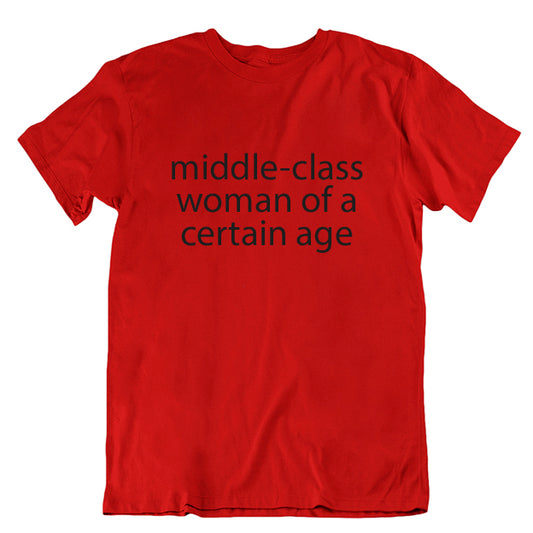 Middle-Class Woman of a Certain Age T-shirt - Red