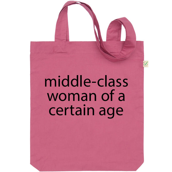 Middle-Class Woman of a Certain Age Tote Bag - Pink