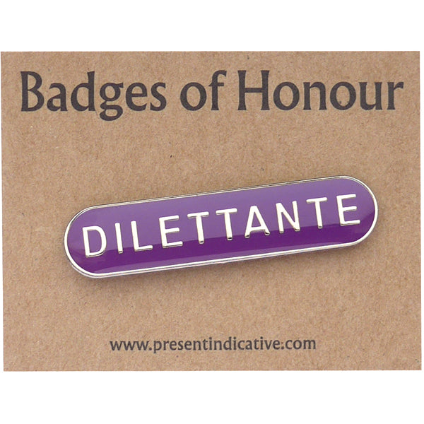 Dilettante Enamel Pin