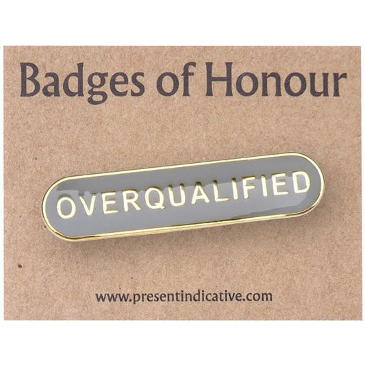 Overqualified Enamel Pin